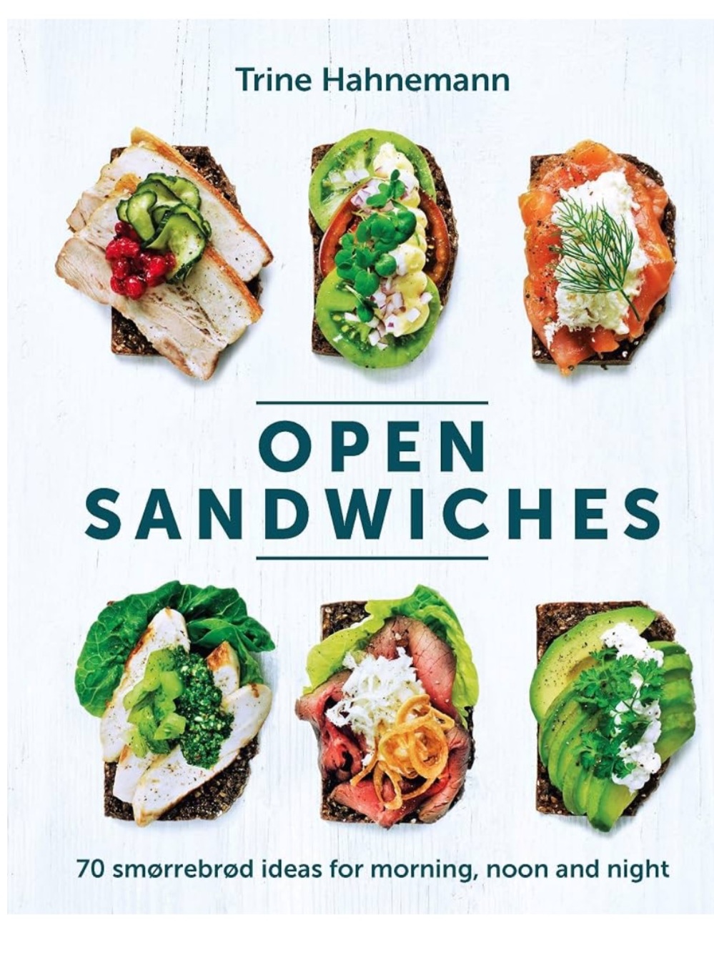 Open Sandwhiches by Trine Hahnemann